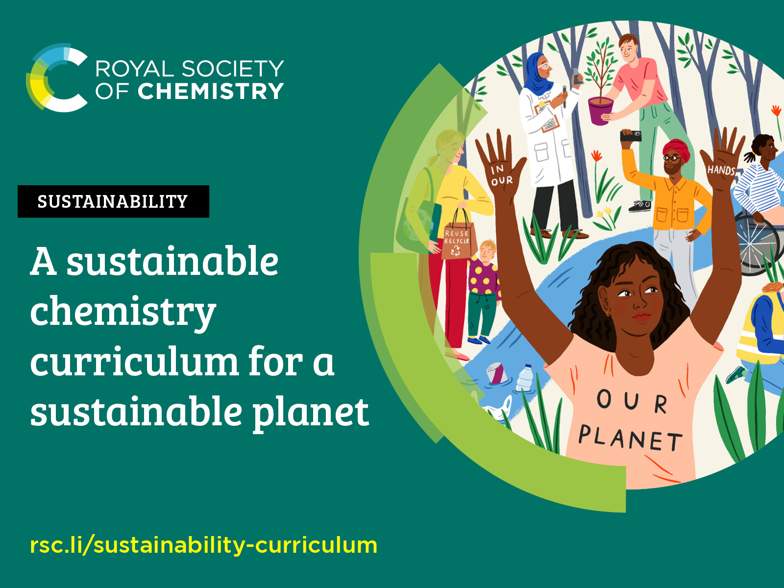 Illustration featuring young people being activists, picking up litter, doing recycling, and teaching. Text reads: A sustainable chemistry curriculum for a sustainable planet.